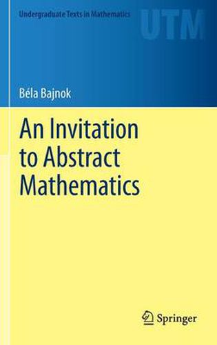 Cover image for An Invitation to Abstract Mathematics