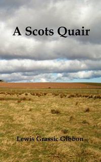 Cover image for A Scots Quair, (Sunset Song, Cloud Howe, Grey Granite), Glossary of Scots Included