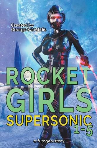 Cover image for Rocket Girls Box Set: Supersonic Books 1-5