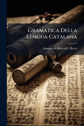 Cover image for Gramatica Della Lengua Catalana