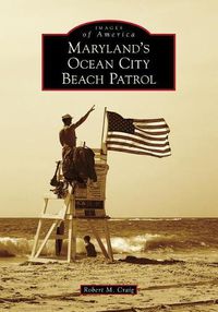 Cover image for Maryland's Ocean City Beach Patrol