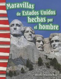 Cover image for Maravillas de Estados Unidos hechas por el hombre (America's Man-Made Landmarks) (Spanish Version)