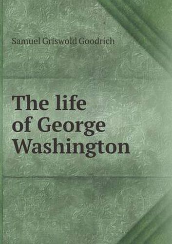 Cover image for The life of George Washington