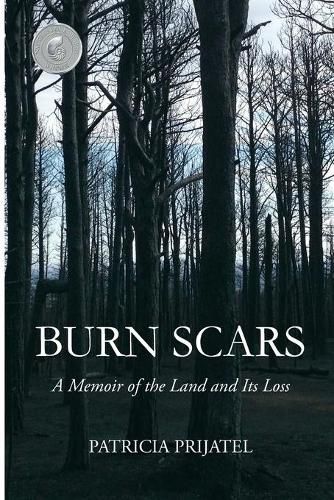 Cover image for Burn Scars: A Memoir of the Land and Its Loss