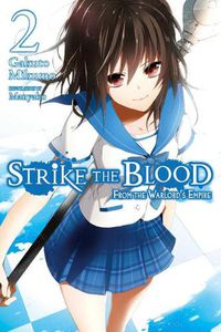 Cover image for Strike the Blood, Vol. 2 (light novel): From the Warlord's Empire