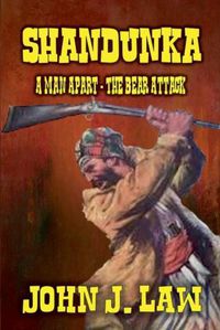 Cover image for Shandunka - A Man Apart - The Bear Attack