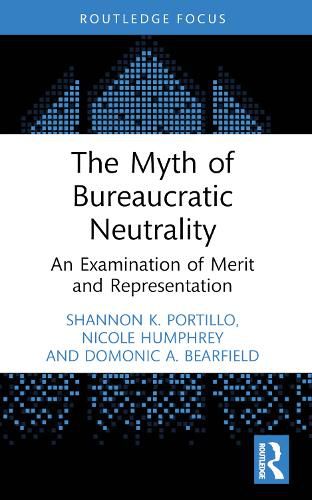 Cover image for The Myth of Bureaucratic Neutrality