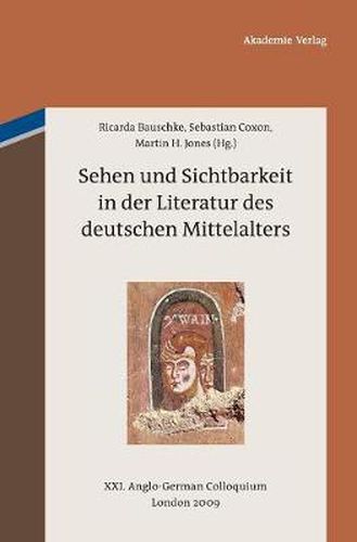 Sehen und Sichtbarkeit in der Literatur des deutschen Mittelalters