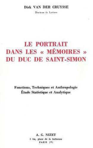 Cover image for Le Portrait Dans Les Memoires Du Duc de Saint-Simon: Fonctions, Techniques Et Anthropologie. Etude Statistique Et Analytique