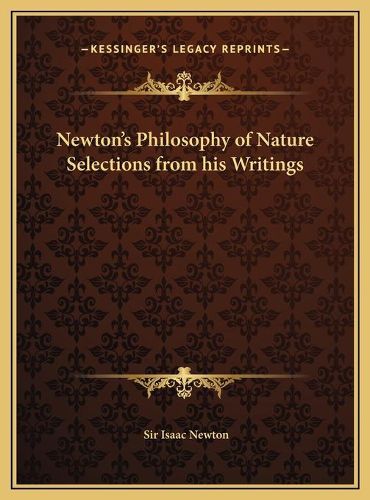 Cover image for Newton's Philosophy of Nature Selections from His Writings