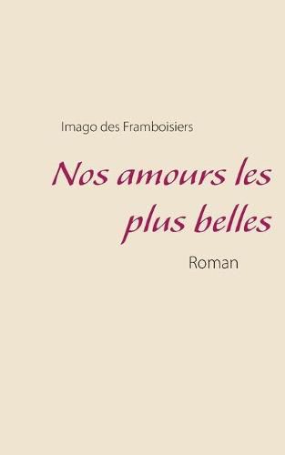 Cover image for Nos amours les plus belles