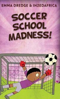 Cover image for Soccer School Madness!