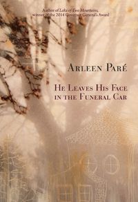 Cover image for He Leaves His Face in the Funeral Car