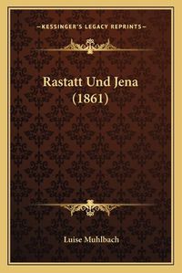 Cover image for Rastatt Und Jena (1861)