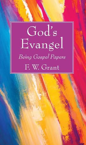 Cover image for God's Evangel: Being Gospel Papers