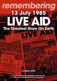 Cover image for Live Aid - The Greatest Show On Earth