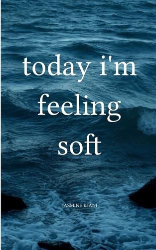 Cover image for today i'm feeling soft