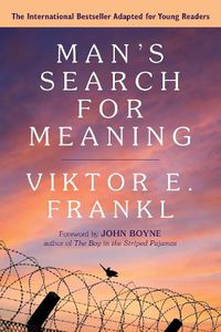 Cover image for Man's Search for Meaning: Young Adult Edition: Young Adult Edition