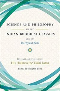 Cover image for Science and Philosophy in the Indian Buddhist Classics: The Science of the Material World