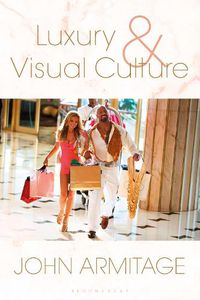 Cover image for Luxury and Visual Culture