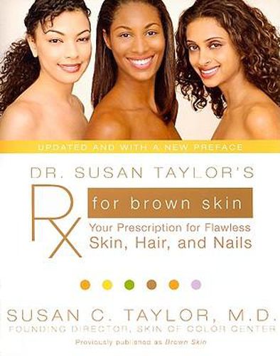 Cover image for Dr. Susan Taylor's RX for Brown Skin: Your Prescription for Flawless Skin, Hair, and Nails