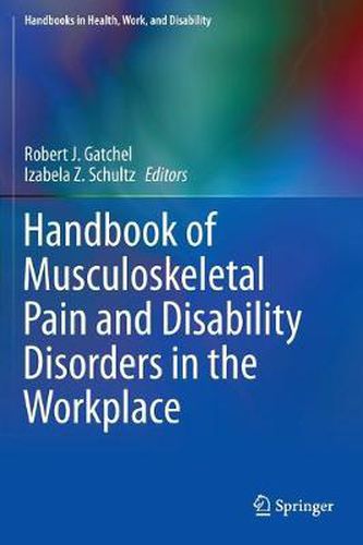 Handbook of Musculoskeletal Pain and Disability Disorders in the Workplace