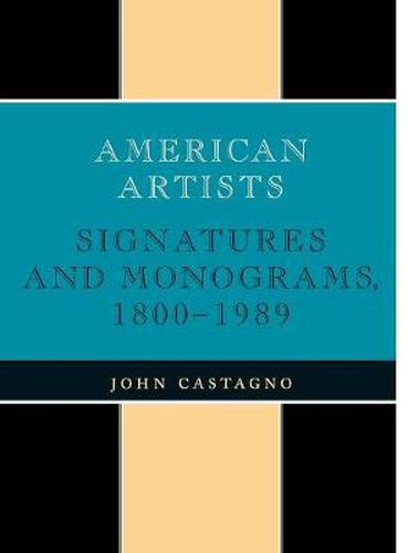 Cover image for American Artists: Signatures and Monograms, 1800 to 1989