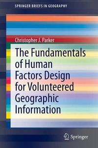 Cover image for The Fundamentals of Human Factors Design for Volunteered Geographic Information