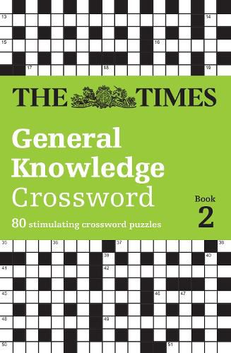 Cover image for The Times General Knowledge Crossword Book 2: 80 General Knowledge Crossword Puzzles