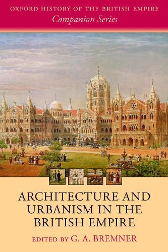 Cover image for Architecture and Urbanism in the British Empire