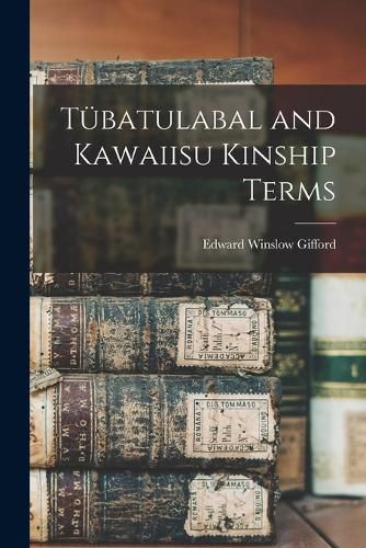 Cover image for Tuebatulabal and Kawaiisu Kinship Terms