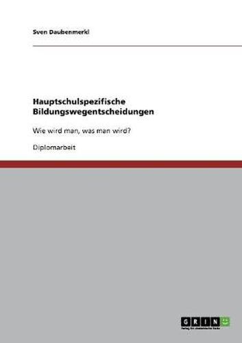 Cover image for Hauptschulspezifische Bildungswegentscheidungen: Wie wird man, was man wird?