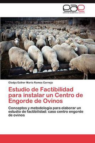 Cover image for Estudio de Factibilidad Para Instalar Un Centro de Engorde de Ovinos