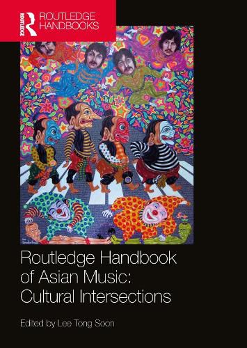 Cover image for Routledge Handbook of Asian Music: Cultural Intersections