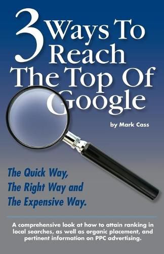 Cover image for 3 Ways To Reach The Top Of Google: The Quick Way, The Right Way, and The Expensive Way