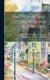 Cover image for Warren-Adams Letters, Volume II, 1778 - 1814