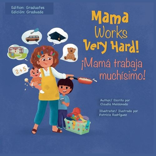 Cover image for Mama Works Very Hard! !Mama trabaja muchisimo!