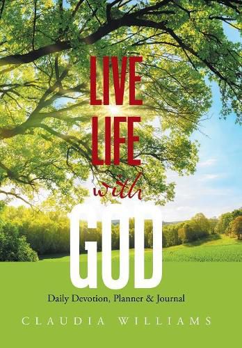 Cover image for Live Life with God: Daily Devotion, Planner & Journal