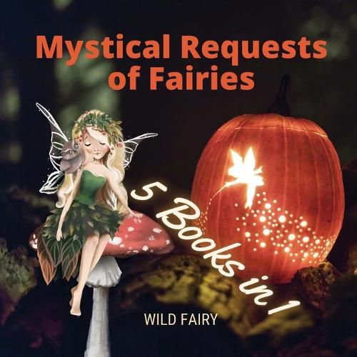 Cover image for Mystical Requests of Fairies: 5 Books in 1