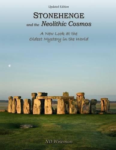 Cover image for Stonehenge and the Neolithic Cosmos: A New Look at the Oldest Mystery in the World