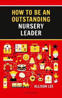 Cover image for How to be an Outstanding Nursery Leader