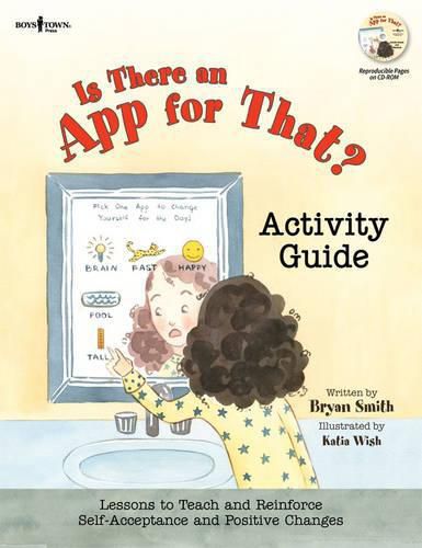 Is There an App for That? Activity Guide: Lessons to Teach and Reinforce Self-Acceptance and Postive Changes