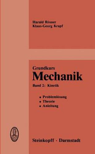 Cover image for Grundkurs Mechanik: Problemloesung, Theorie, Anleitung, Band 2: Kinetik