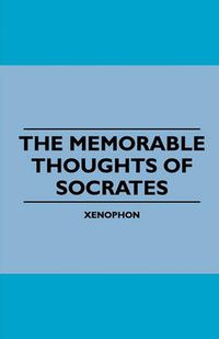 Cover image for The Memorable Thoughts of Socrates