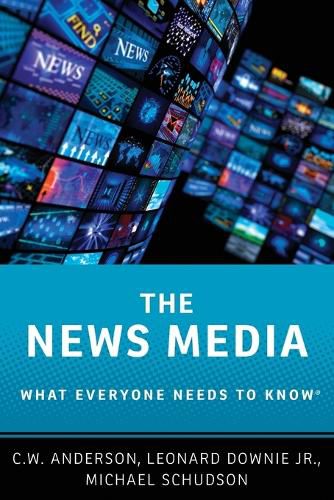 The News Media: What Everyone Needs to Know (R)