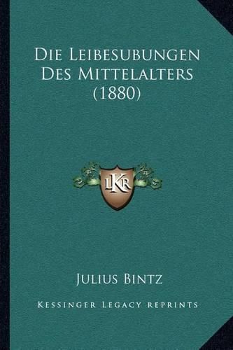 Cover image for Die Leibesubungen Des Mittelalters (1880)