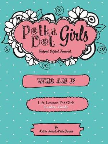 Cover image for Polka Dot Girls Who Am I? Leaders Guide