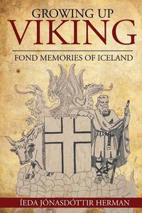 Cover image for Growing Up Viking: Fond Memories of Iceland