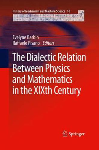 Cover image for The Dialectic Relation Between Physics and Mathematics in the XIXth Century