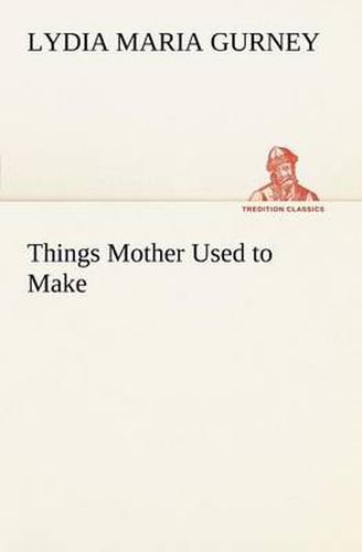 Cover image for Things Mother Used to Make